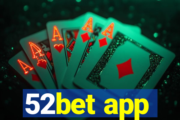 52bet app